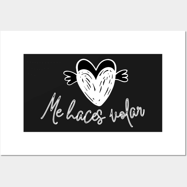 Motivational and romantic phrase in Spanish: You make me fly with two winged hearts. Wall Art by Rebeldía Pura